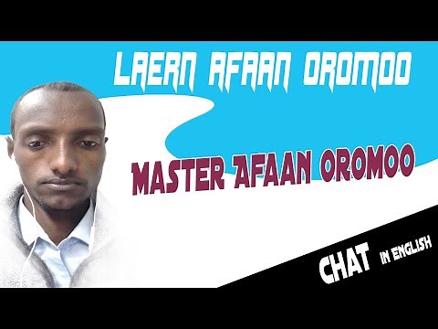 Master Afaan Oromoo Language Communication in English and Afaan Oromoo - Learn Afaan Oromoo Part 1