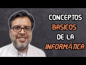 CONCEPTOS DE LA INFORMÁTICA - PARTE 1 | PROGRAMACIÓN