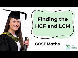 Finding HCF and LCM | GCSE Maths