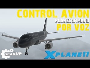 🎤 X-PLANE 11 ✈ | PLANECOMMAND | CONTROLA TU AVION POR VOZ COPILOTO | Plugin | en ESPAÑOL