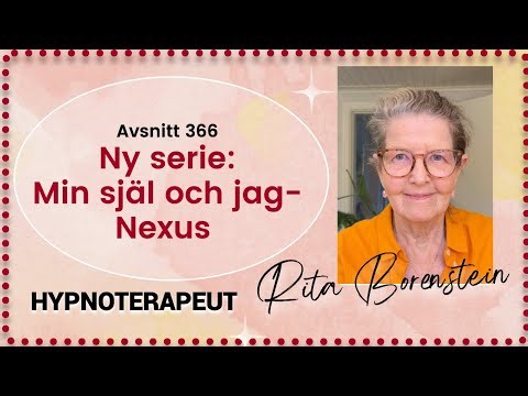 366. Ny serie: Min själ och jag. Nexus, en helig punkt där själen pulserar genom kroppen.