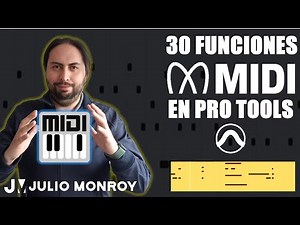 ¡Domina Pro Tools! 30 Funciones MIDI que Transformarán Tu Producción - Julio Monroy