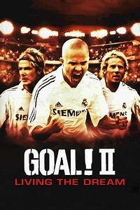 Stream Goal II: Living the Dream (2007): Find it on Netflix, Prime Video, Hulu & more