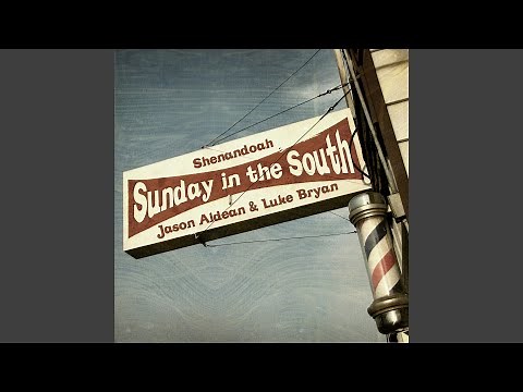 Sunday in the South (feat. Jason Aldean & Luke Bryan)