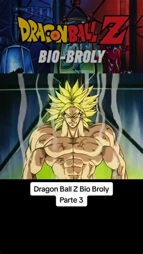 Dragon Ball Z: Bio Broly - El Combate Final Parte 3