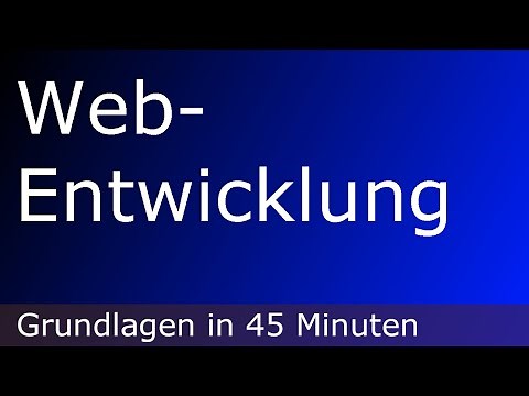 Programmieren lernen für Anfänger - Webentwicklung in 45 Minuten (HTML und CSS Crashkurs)