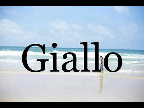 How To Pronounce Giallo🌈🌈🌈🌈🌈🌈Pronunciation Of Giallo