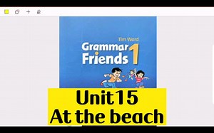 Unit15 At the Beach 牛津语法朋友1 Grammar Friends1