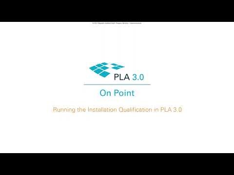 PLA On Point: Running the Installation Qualification in PLA 3.0
