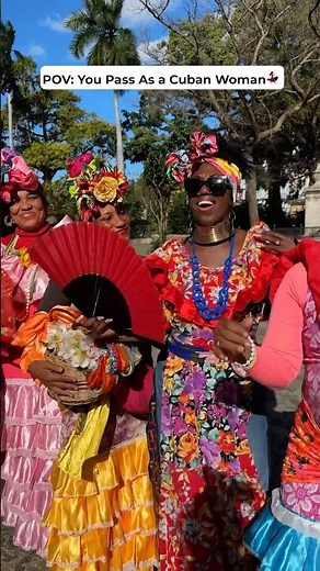 POV: You pass as a Cuban woman 🌺🇨🇺