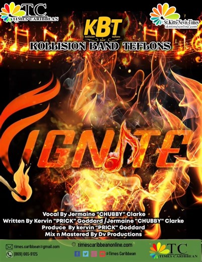 🔥🎶 NEW MUSIC ALERT for Sugar Mas 54! 🎶🔥 The KOLLISION BAND TEFLONS (KBT) just dropped a musical inferno that’s about to set Sugar Mas on FIRE! 🔥💥 Introducing “IGNITE” — the blazing new anthem from Jermaine “CHUBBY” Clarke and Kervin “PRICK” Goddard that’s guaranteed to mash up the road, the fetes, and every jam session from Basseterre to Nevis! 💃🏽🕺🏽 💥 Produced by: Kervin “PRICK” Goddard 🎤 Vocals by: Jermaine “CHUBBY” Clarke 🎧 Mixed & Mastered by: DV Productions This one is pure ENER