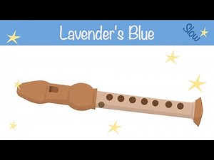 Lavender's Blue - Recorder tutorial and songs for beginners - Slow version