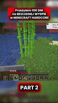 Przeżyłem 100 DNI na BEZLUDNEJ WYSPIE w MINECRAFT HARDCORE Part 2