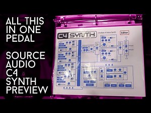 Fully featured Synth Madness - Source Audio C4 preview!