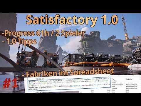 Satisfactory 1.0 - Fabrikplanung im Spreadsheet und aktueller Progress