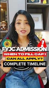 FYJC Admission 2026 | When to Fill CAP 1 Form? Complete Timeline Explained!