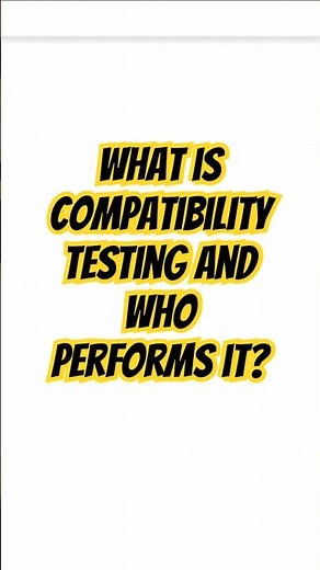 What’s Compatibility Testing #softwaretesting #shorts #testing #softwaredeveloper #automationtesting