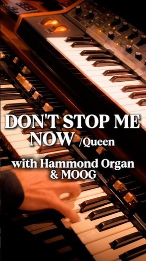 [Don't Stop Me Now] Queenのショート動画！at home with Moog, Hammond & Leslieモーグ、ハモンドで弾いてみたKen Kawai マキちゃん作動画