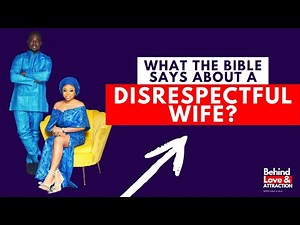 💔 What Does The Bible Say About A Disrespectful Wife?
