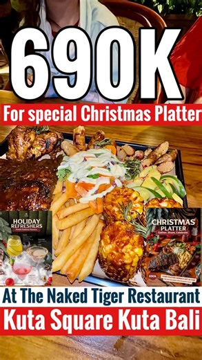 14K views · 116 reactions |  The Naked Tiger  Located at Kuta Square Kuta Bali  690k for special Christmas platter   125k cocktails   55k mocktail   Google Map ️  The Naked Tiger #Christmasfoodinbali #Christmasmenuinbali #Christjaminbali #christmas2025 #bali #unclechanbali #kuta #kutabali #kutasquare | Uncle Chan Bali | Facebook
