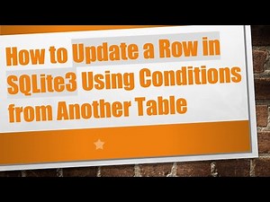 How to Update a Row in SQLite3 Using Conditions from Another Table