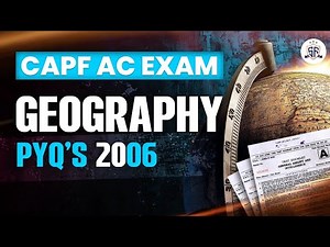 CAPF AC 2006 Geography Solved PYQ's
