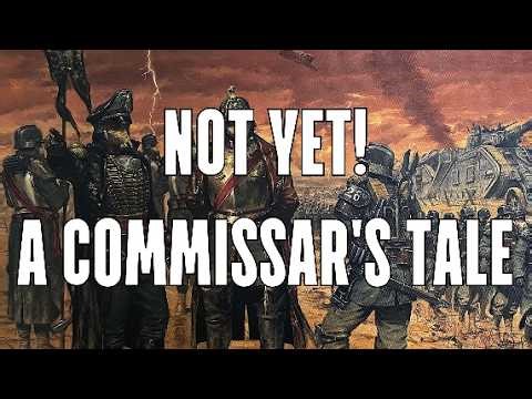 Not Yet! A Commissar's Tale
