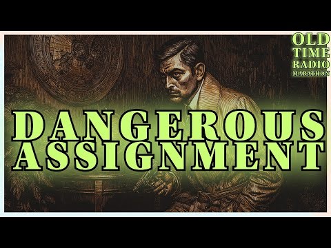 Dangerous Assignment – Espionage & Action Classics | 12-Hour OTR Marathon