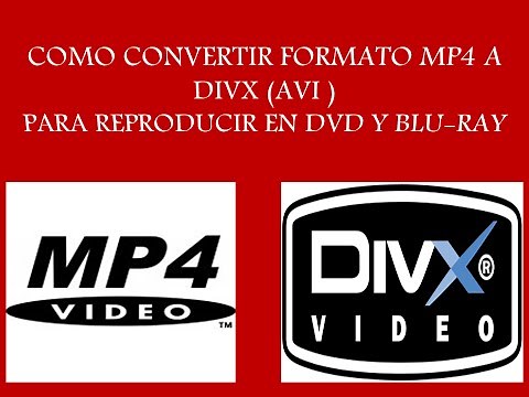 como convertir videos mp4 a divx