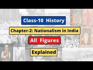 Class 10 History Chapter 2 Nationalism in India | Figures Explanation