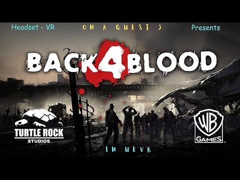 Back 4 Blood in UEVR - A Quality FPS In VR with Terrifying Realism!