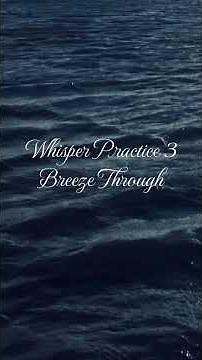 Whisper Ocean Practice 3 - Breeze Through | Soft British Female Voice ASMR | Sleep & Relax