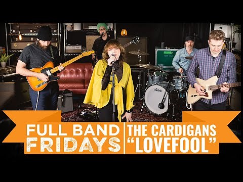 "Lovefool" The Cardigans | Full Band Fridays