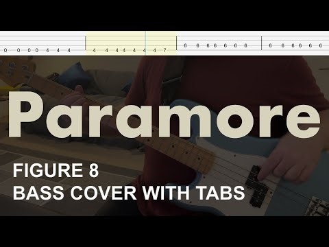 Paramore - Figure 8 (Bass Cover with Tabs)