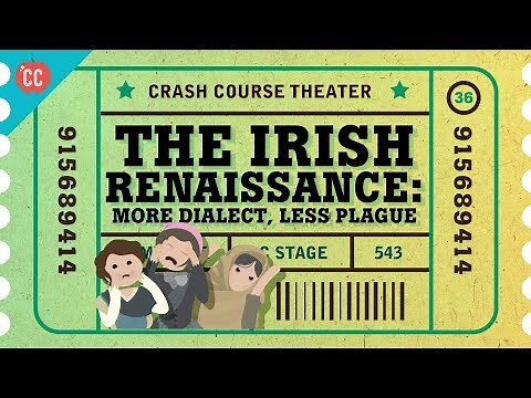 Synge, Wilde, Shaw, and the Irish Renaissance: Crash Course Theater #36
