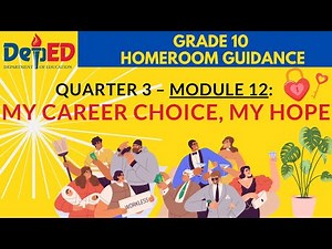 HOMEROOM GUIDANCE GRADE 10 QUARTER 3 MODULE 12: MY CAREER: OUR HOPE