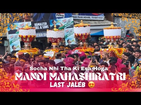 Mandi Shivratri Last Jaleb 2026 🔥