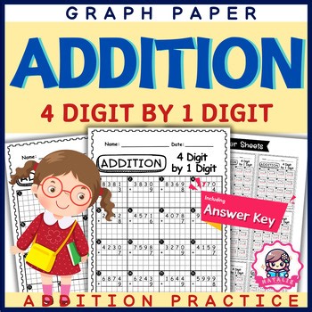 Engaging 4-Digit by 1-Digit Addition Graph Paper Worksheets 4th Grade Mastery