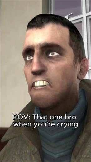 POV: That one bro when you're crying