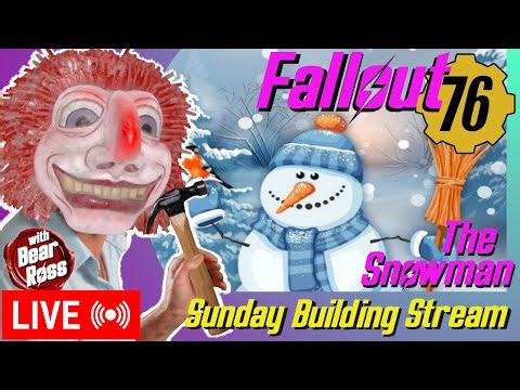 Camp Building Fallout76: Let's Build a Snowman 🔴