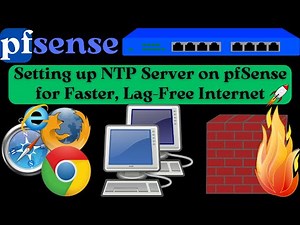 PfSense Firewall NTP Server Setup: Setting up NTP Server on pfSense for Faster, Lag-Free Internet