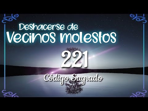 77-Sacred Code 221 to get rid of annoying neighbors/people.