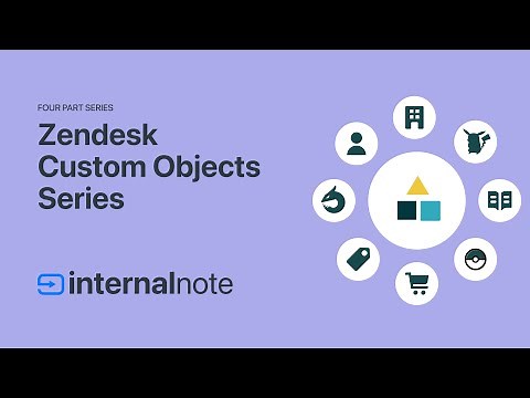 An Introduction to Zendesk Custom Objects