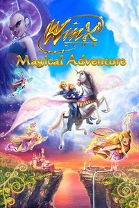 Winx Club - Magic Adventure (2011) - Movie