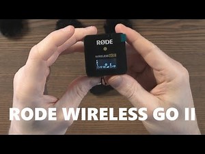 Rode Wireless Go II - Unboxing & Quick Look