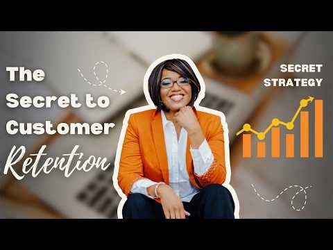 The Secret Strategies to Customer Retention