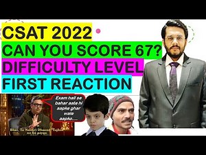 CSAT 2022 - Toughest in Recent Years | Cut-Off Impacted | Tough to Score 67 | UPSC CSE 2022