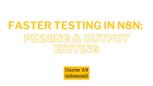 (3/9) n8n Advanced Course 3: Pin Data   Edit Output