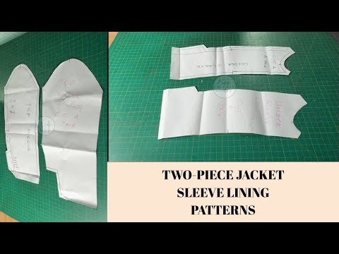 HOW TO CREATE THE LINING PATTERNS FOR A TWO-PIECE JACKET SLEEVE