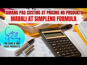 Tamang pag costing at pricing ng produkto